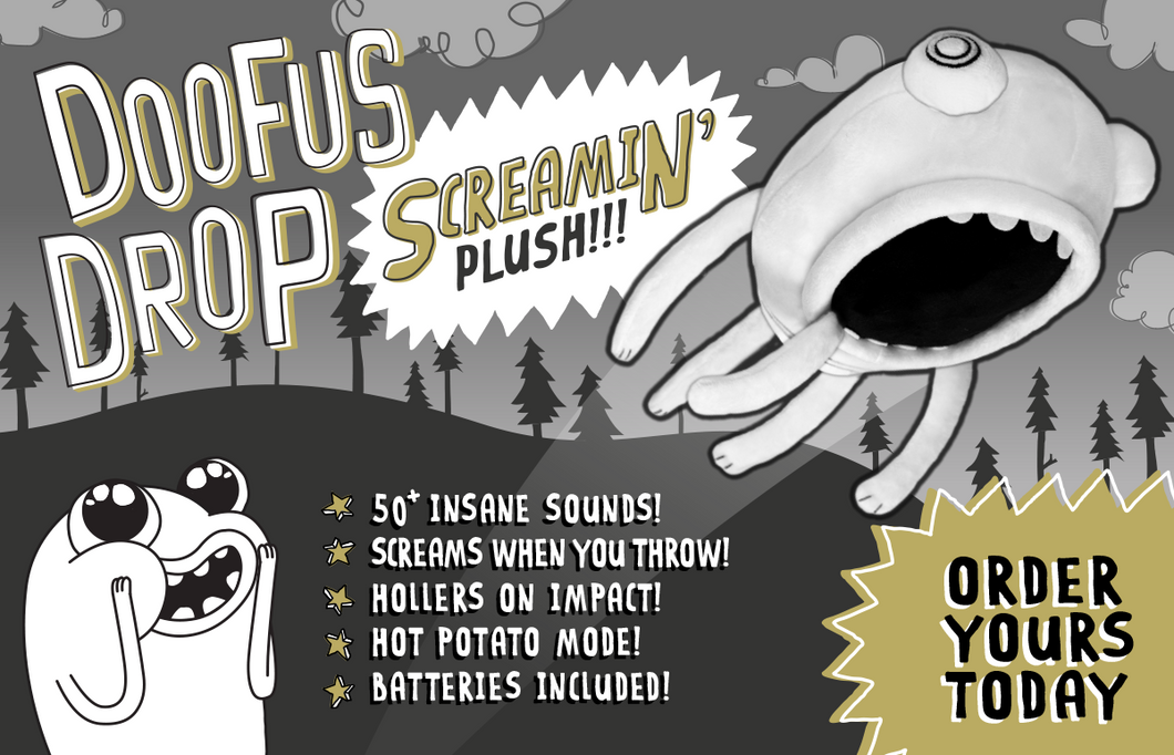 Doofus Drop Screaming Plush Toy!